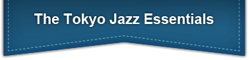 The Tokyo Jazz Essentials